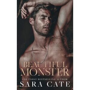Beautiful Monster -- Sara Cate
